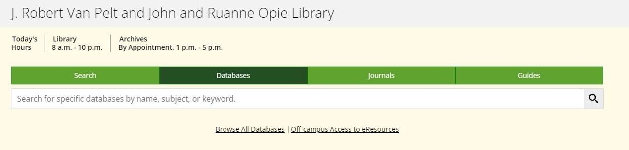 A screenshot shows the J. Robert Van Pelt and John and Ruanne Opie Library website. The screenshot shows the title "J. Robert Van Pelt and John and Ruanne Opie Library" on the top left. It shows today's hours, library timings, and archives by appointment. The library timings are 8 a.m. to 10 p.m. The appointment time is between 1 p.m. to 5 p.m. Below this four search tabs are present which include search, databases, journals, and guides. Databases is selected. A search bar is present below the tabs which reads "Search for specific databases by name, subject, or keyword." Links for browse all databases and off-campus access to eResources are present at the bottom.
